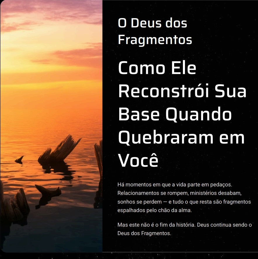 🌅 O Deus dos Fragmentos | Quando Deus Reconstrói o que Foi Quebrado |
